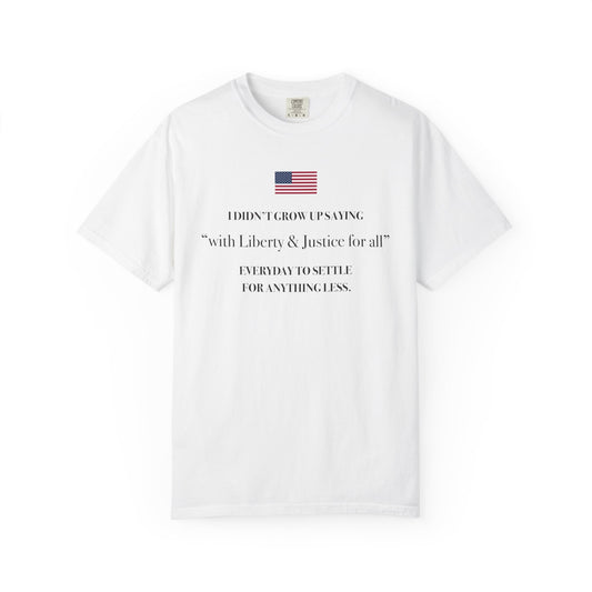 With Liberty & Justice For All Graphic T-Shirt - UNISEX