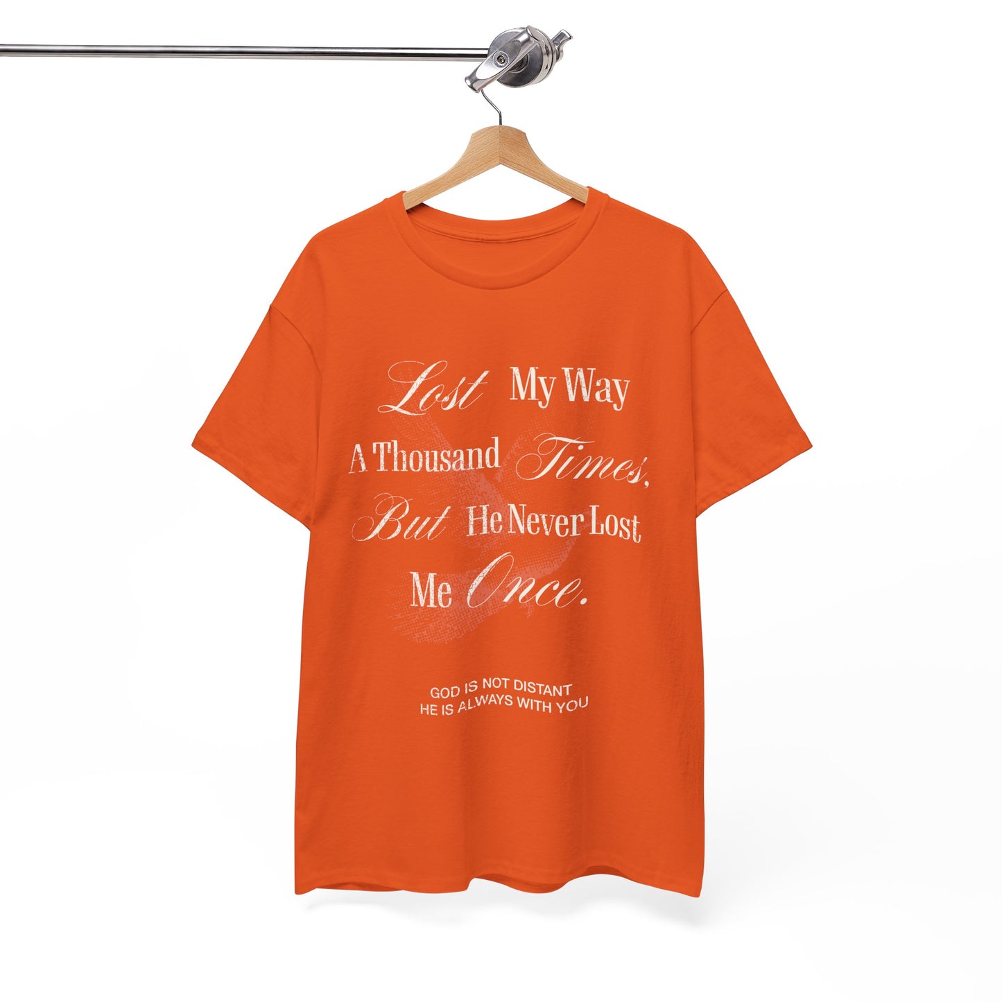 Lost My Way a Thousand Times  — Distressed Inspirational Christian Graphic T-Shirt