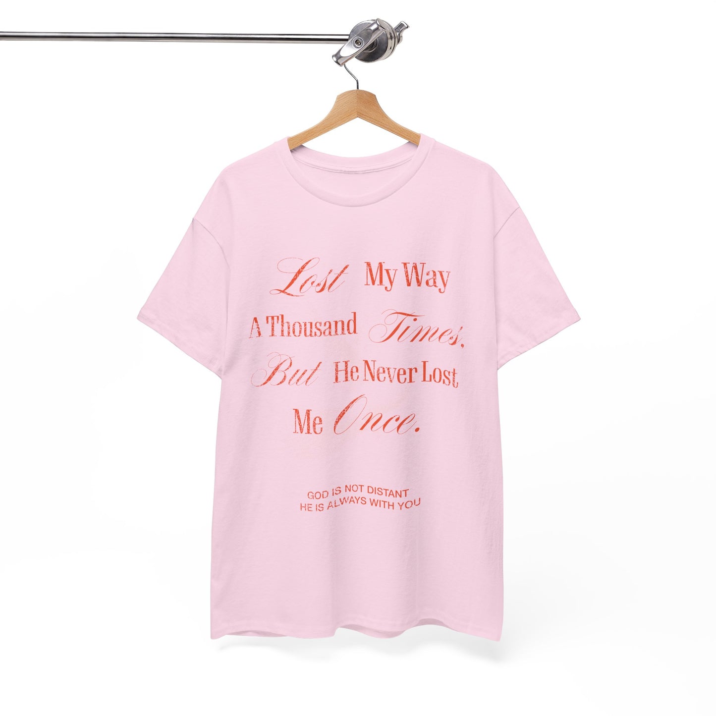 Lost My Way a Thousand Times  — Distressed Inspirational Christian Graphic T-Shirt