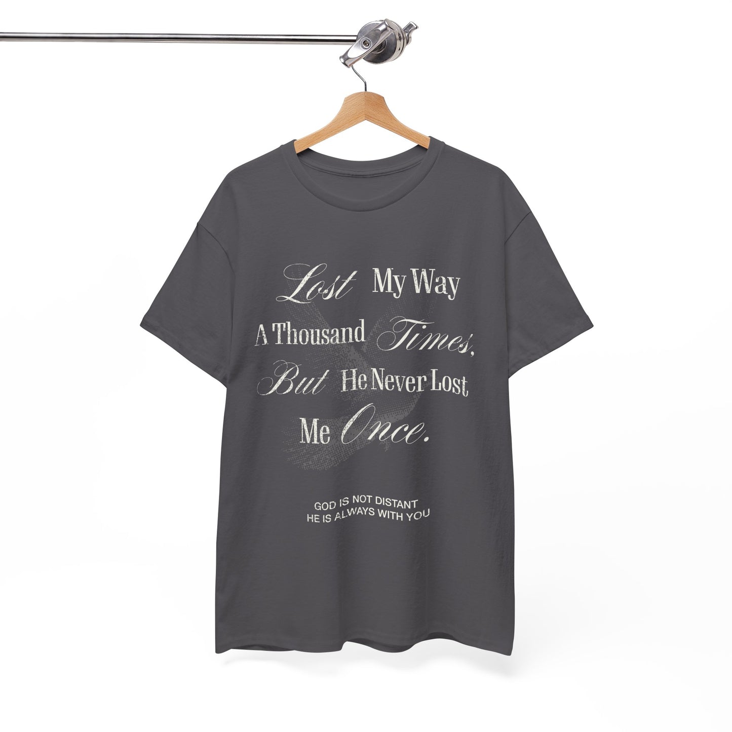 Lost My Way a Thousand Times  — Distressed Inspirational Christian Graphic T-Shirt
