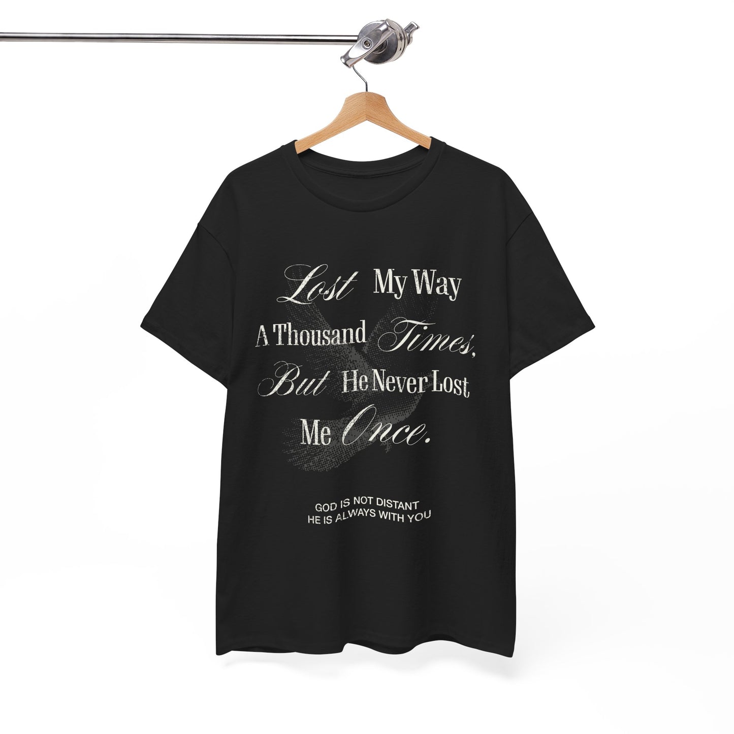 Lost My Way a Thousand Times  — Distressed Inspirational Christian Graphic T-Shirt