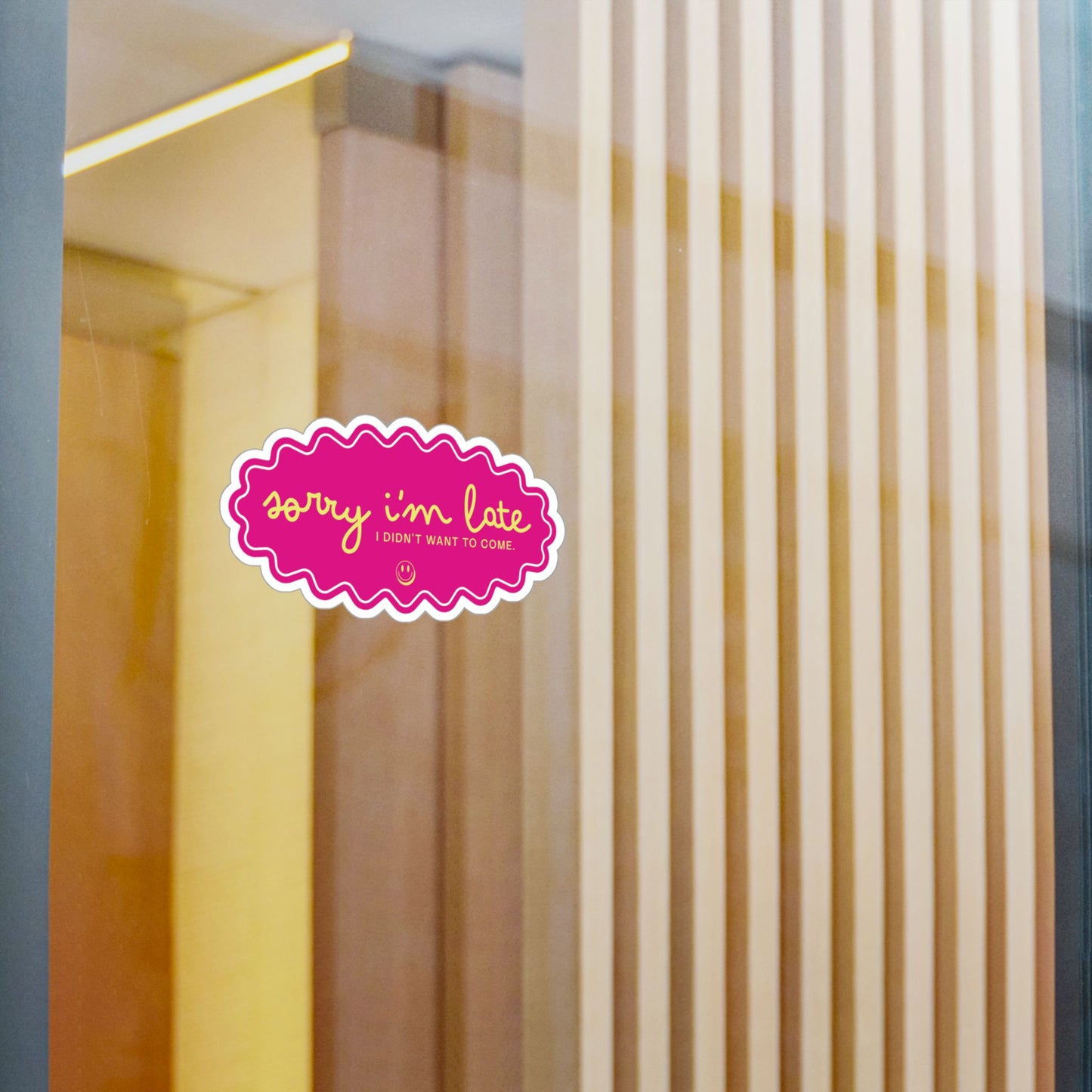 Sorry I'm Late — Kiss-Cut Vinyl Sticker (Holographic Option)