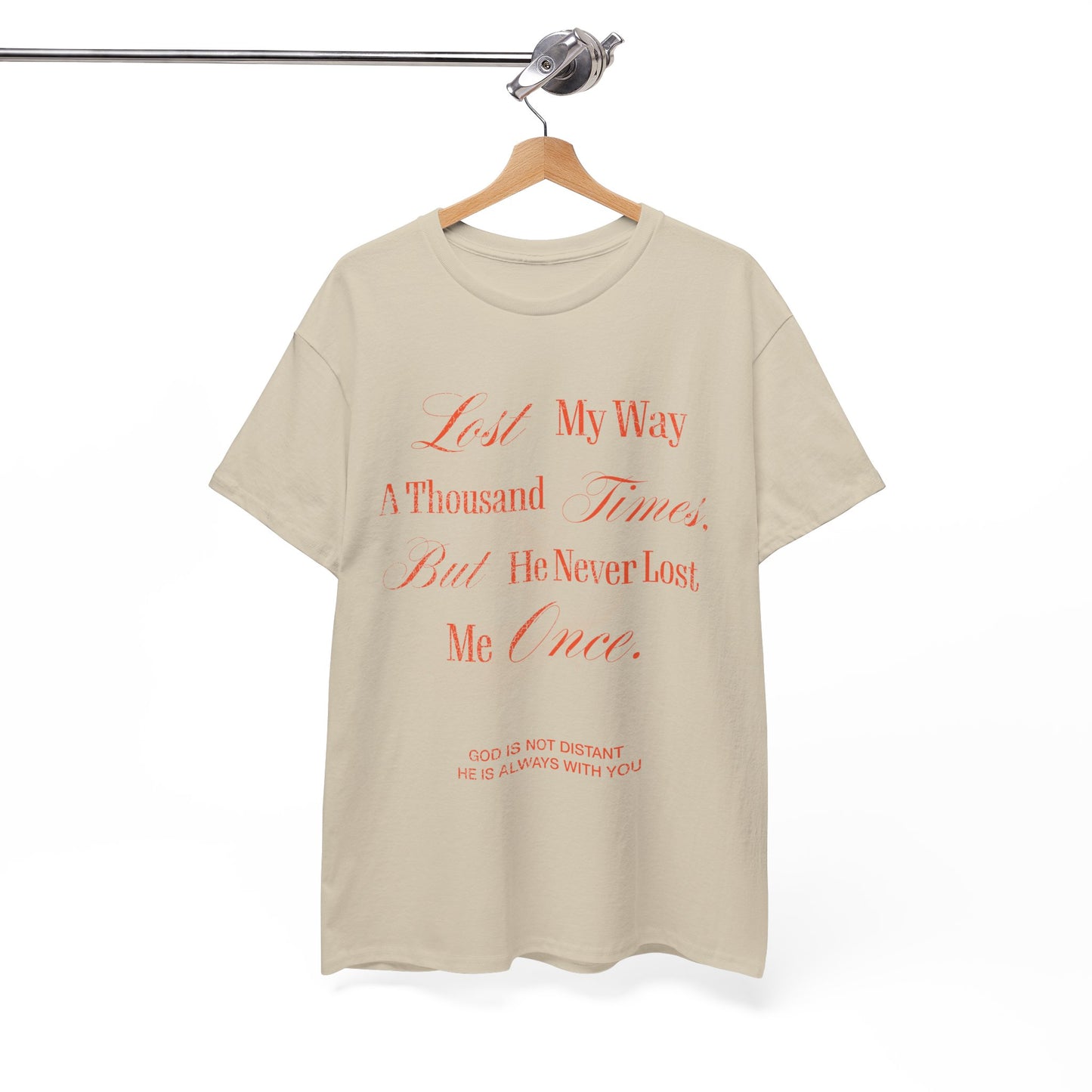 Lost My Way a Thousand Times  — Distressed Inspirational Christian Graphic T-Shirt