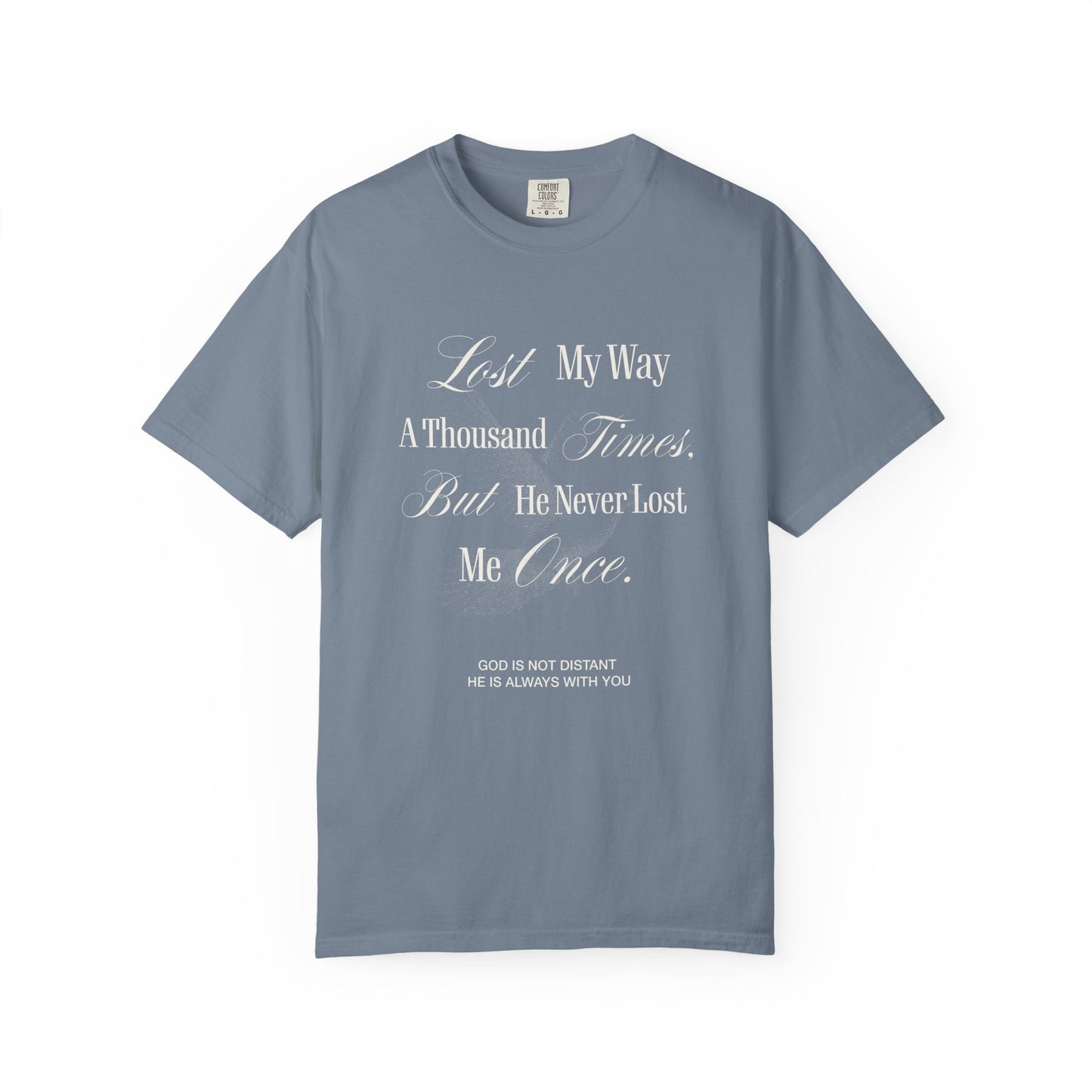 God Is Not Distant Graphic T-Shirt - UNISEX
