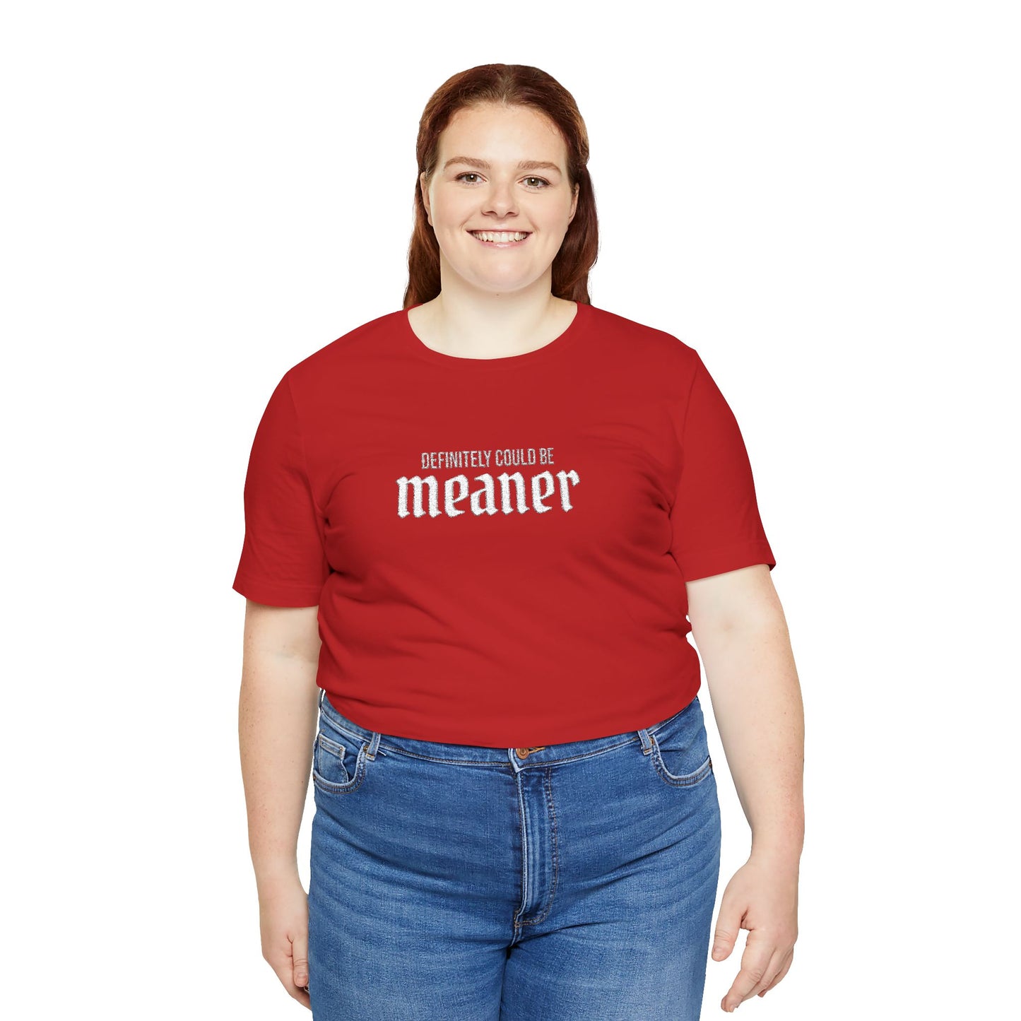 Could Be Meaner — Embroidered Bold Graphic T Shirt