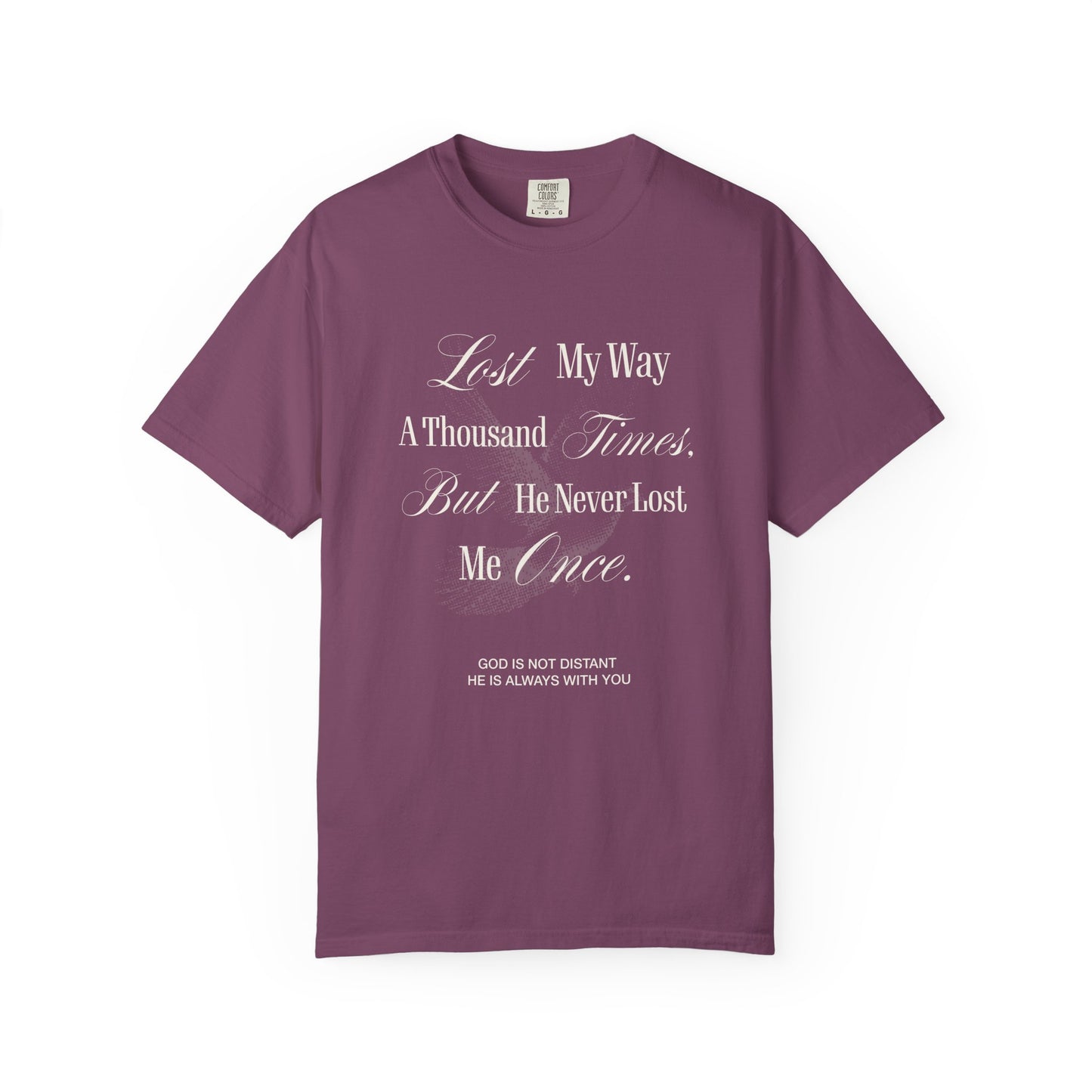 God Is Not Distant Graphic T-Shirt - UNISEX