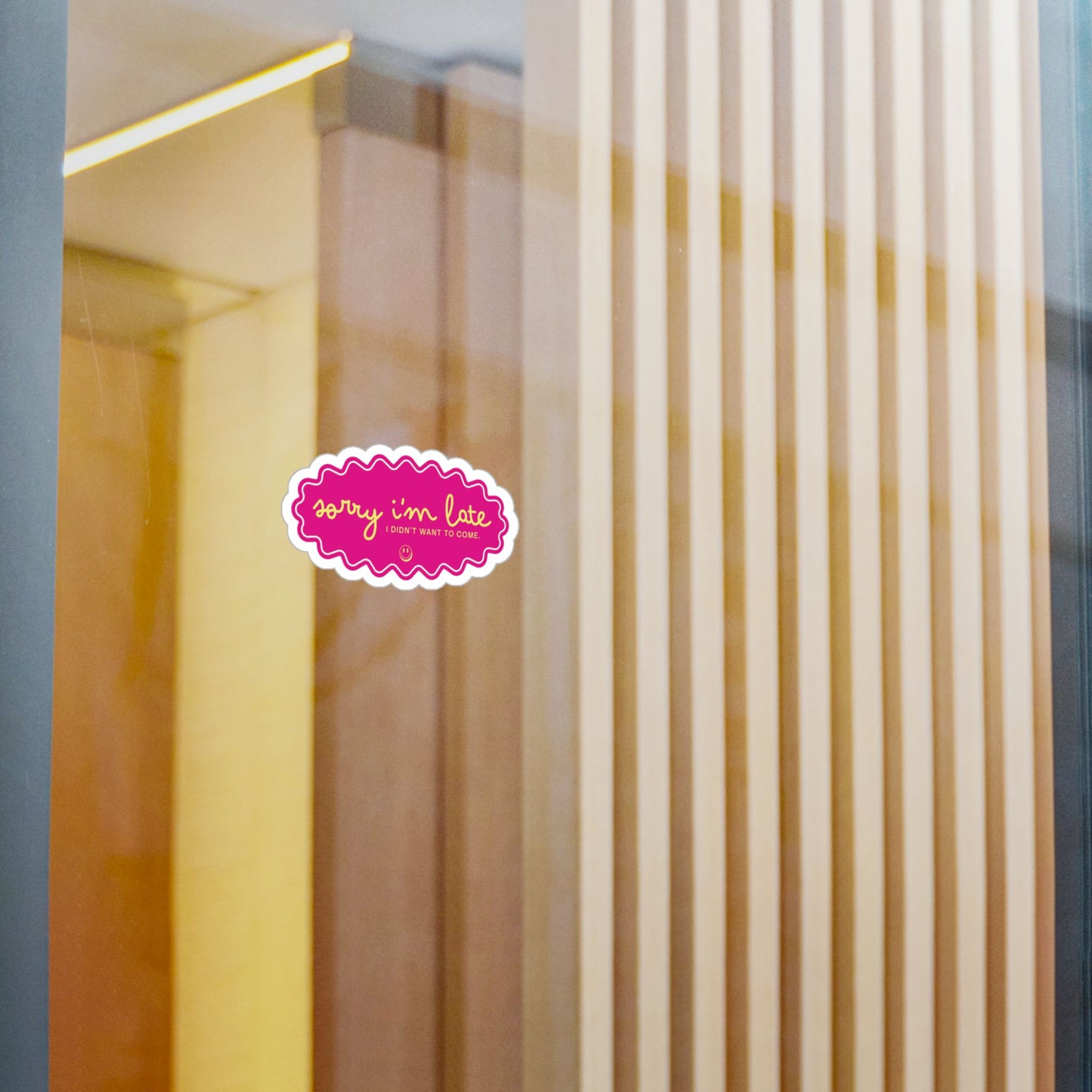 Sorry I'm Late — Kiss-Cut Vinyl Sticker (Holographic Option)