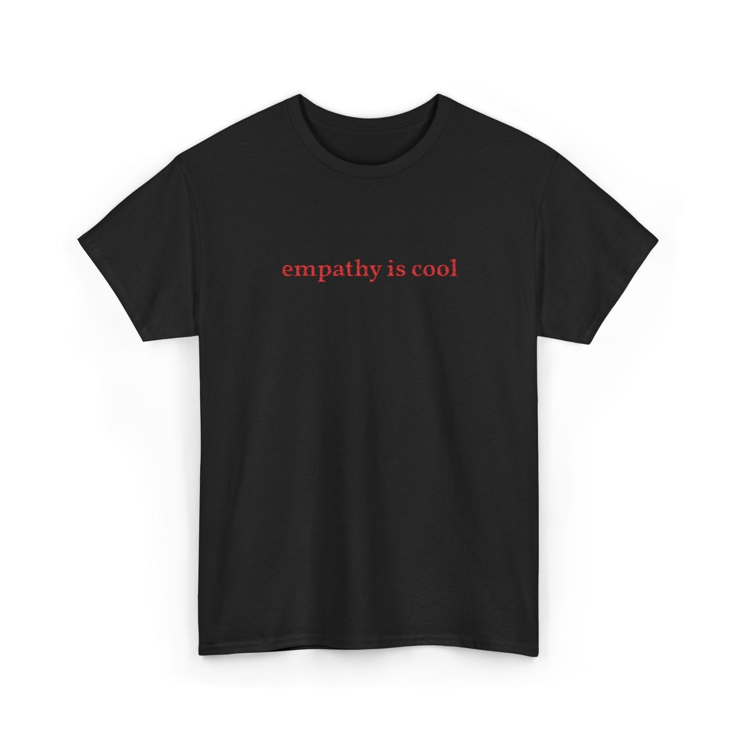 Empathy Is Cool - Simply Embroidered Heavy Cotton T Shirt