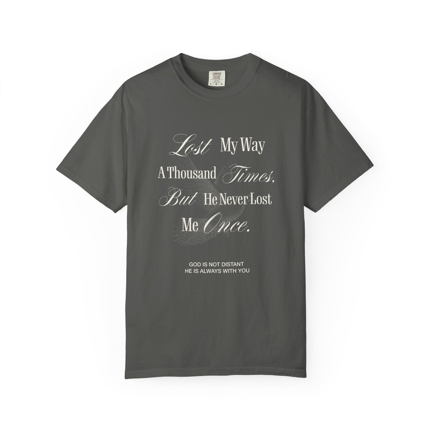 God Is Not Distant Graphic T-Shirt - UNISEX