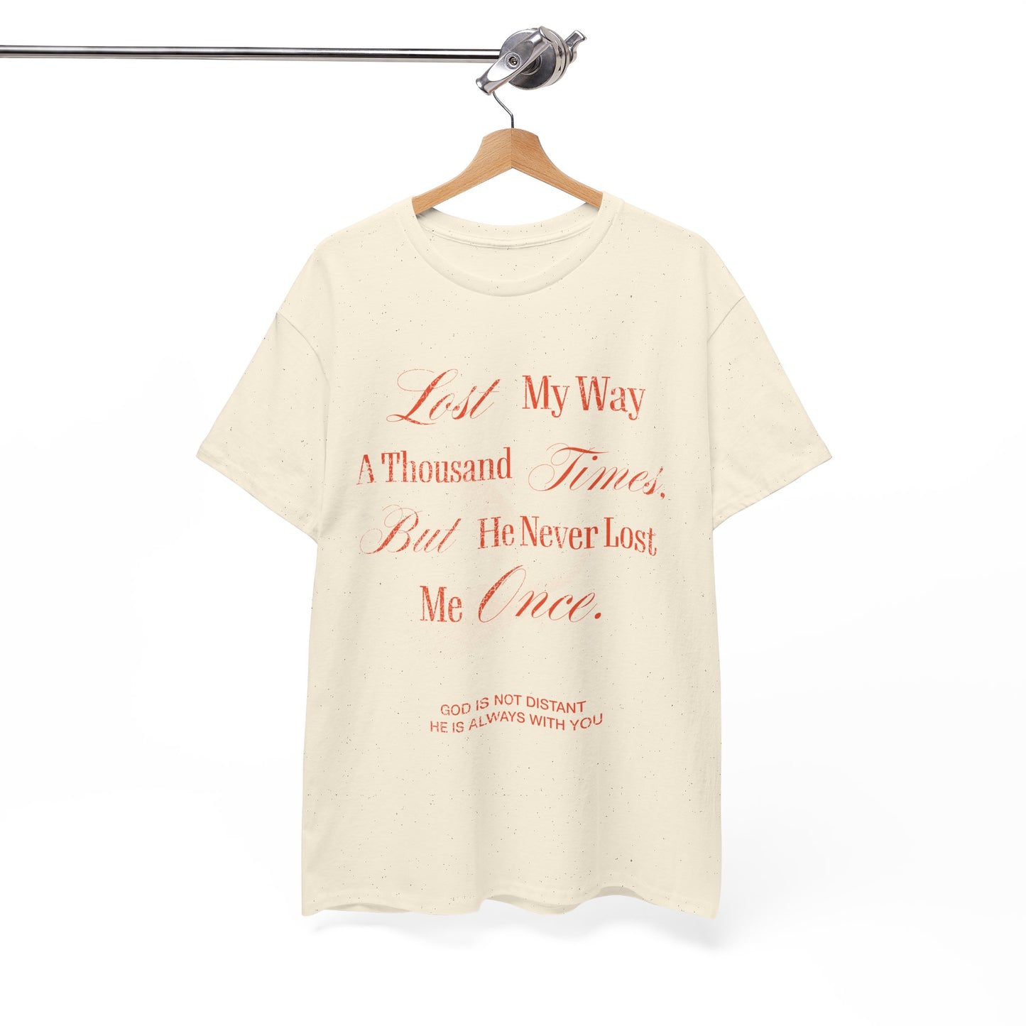Lost My Way a Thousand Times  — Distressed Inspirational Christian Graphic T-Shirt