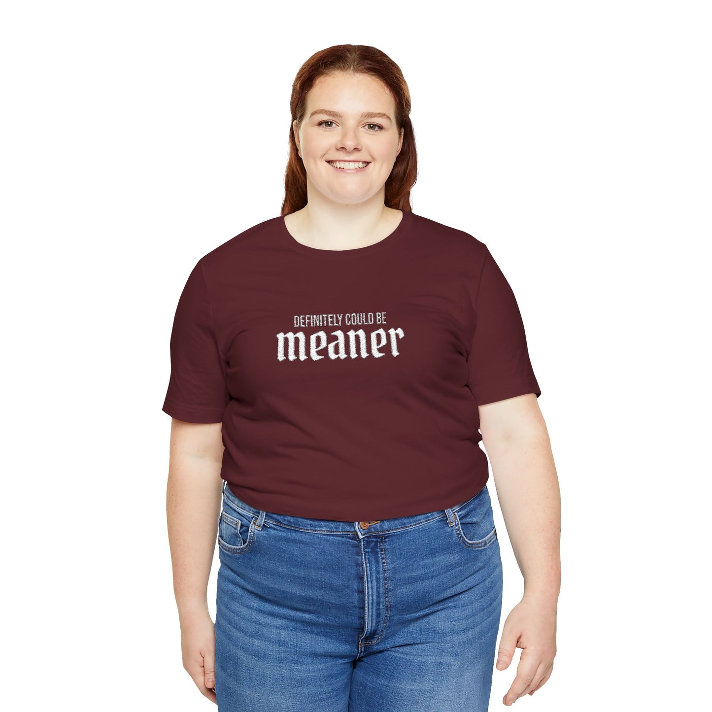 Could Be Meaner — Embroidered Bold Graphic T Shirt