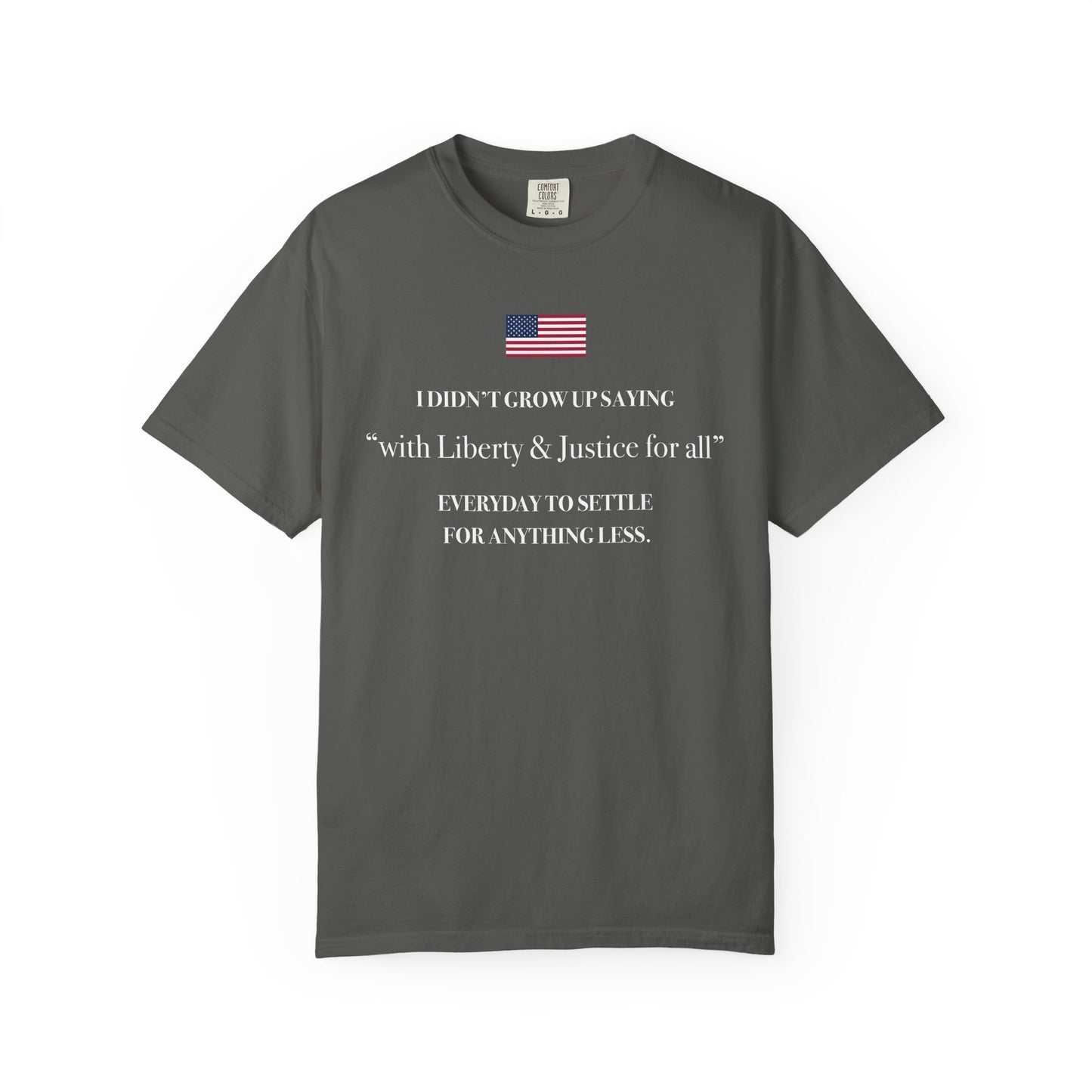With Liberty & Justice For All Graphic T-Shirt - UNISEX