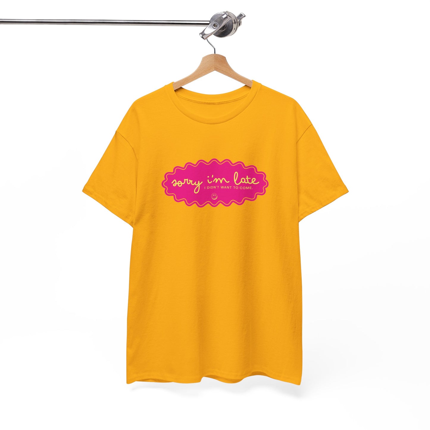 Sorry I'm Late — Funny Graphic T‑Shirt