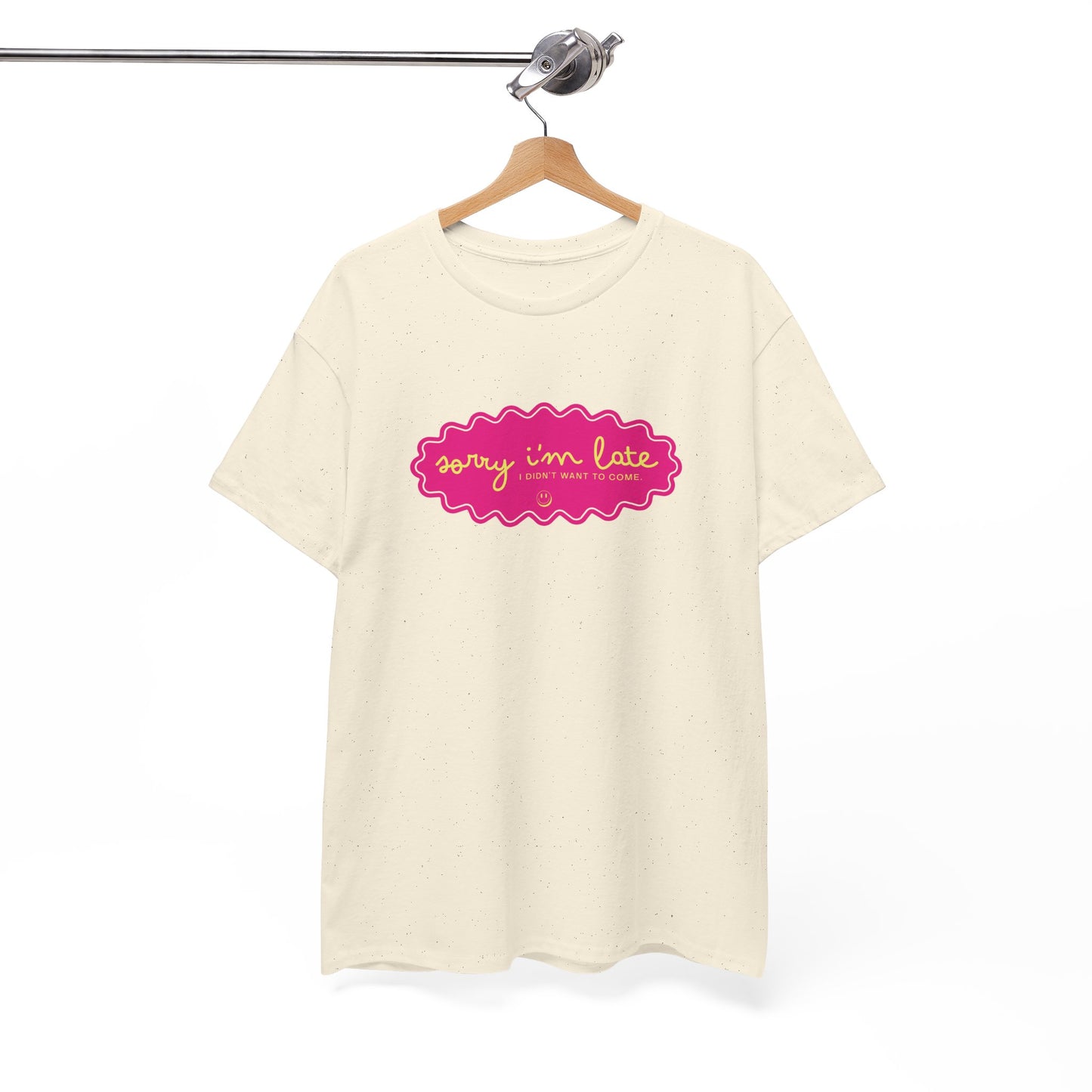 Sorry I'm Late — Funny Graphic T‑Shirt