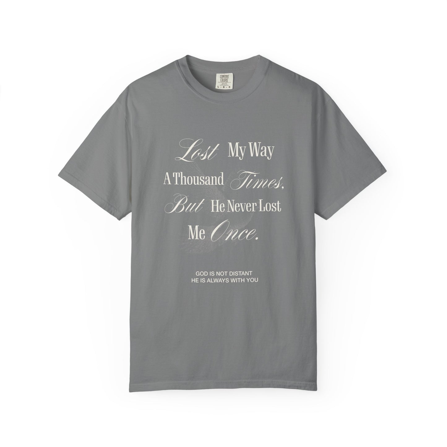 God Is Not Distant Graphic T-Shirt - UNISEX